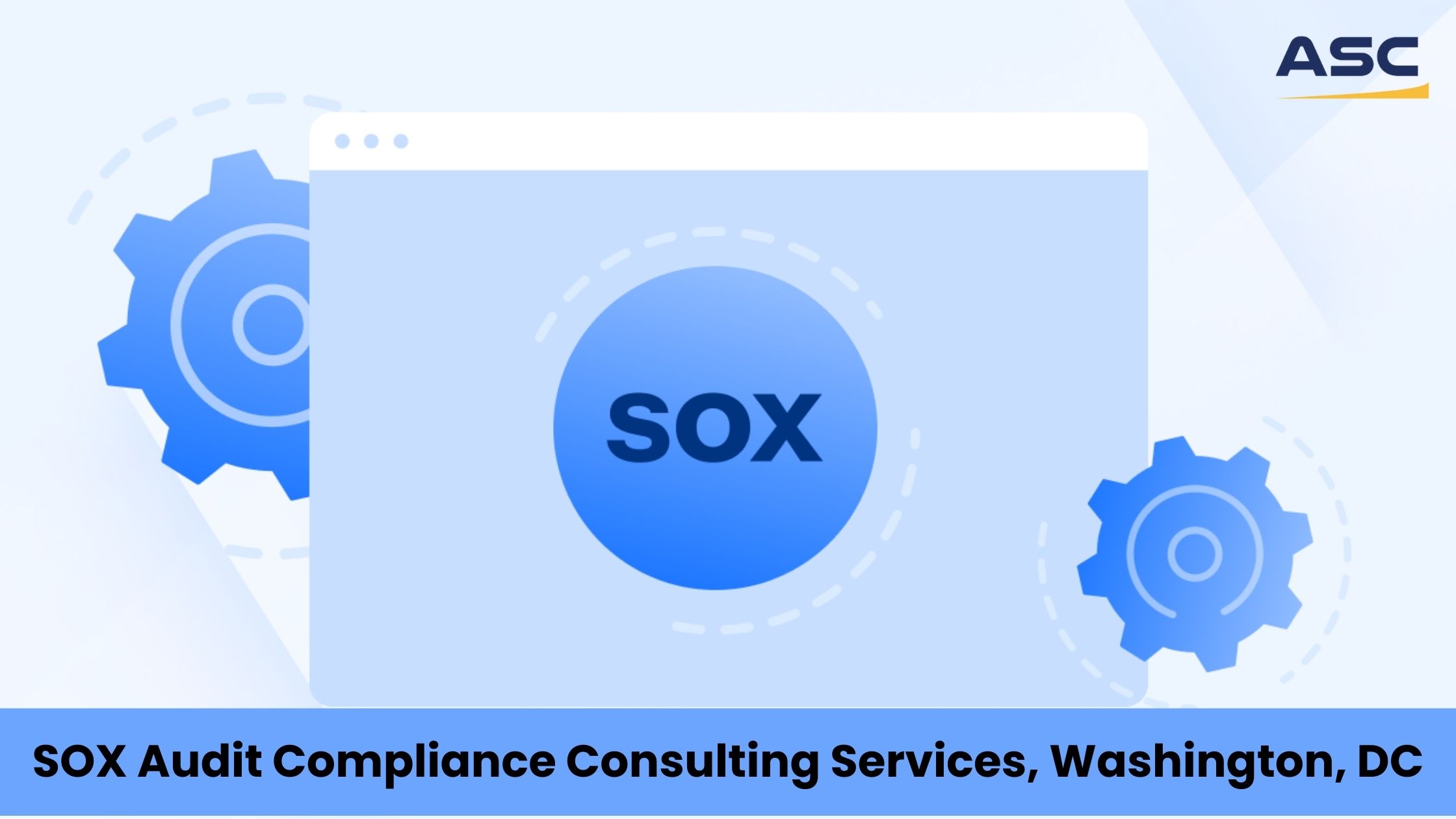 SOX Compliance Audit Consulting Services Washington, D.C, USA